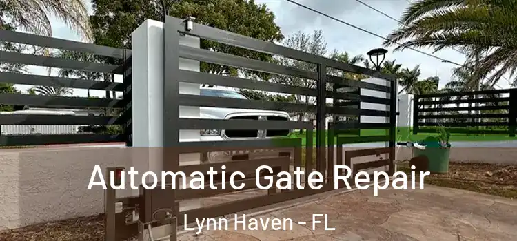 Automatic Gate Repair Lynn Haven - FL