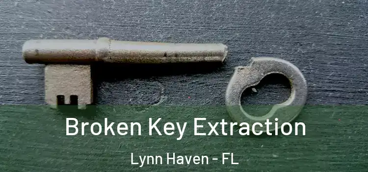 Broken Key Extraction Lynn Haven - FL