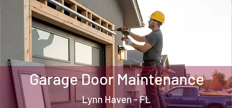 Garage Door Maintenance Lynn Haven - FL
