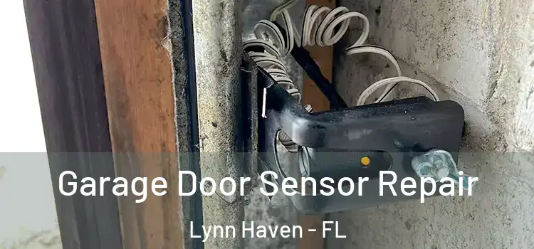 Garage Door Sensor Repair Lynn Haven - FL