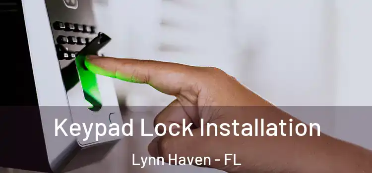 Keypad Lock Installation Lynn Haven - FL