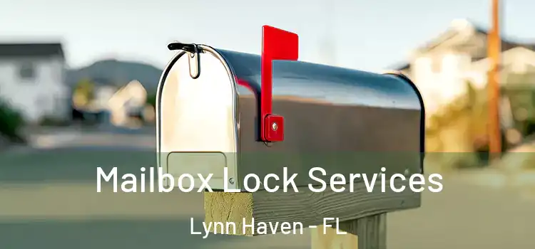 Mailbox Lock Services Lynn Haven - FL