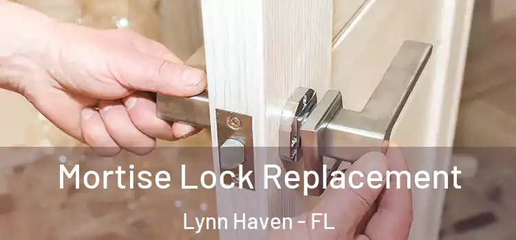 Mortise Lock Replacement Lynn Haven - FL