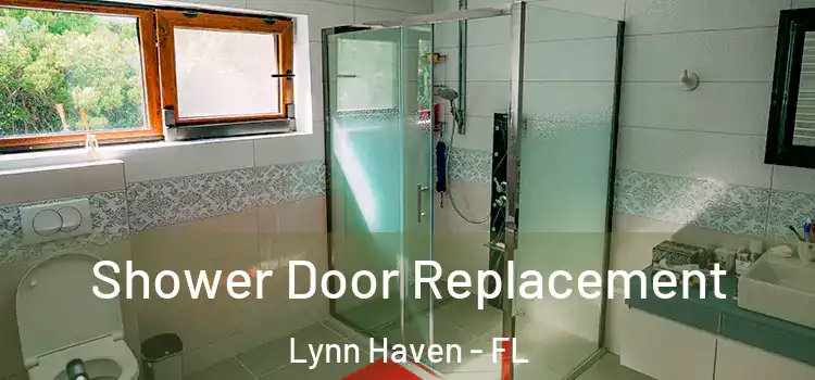 Shower Door Replacement Lynn Haven - FL