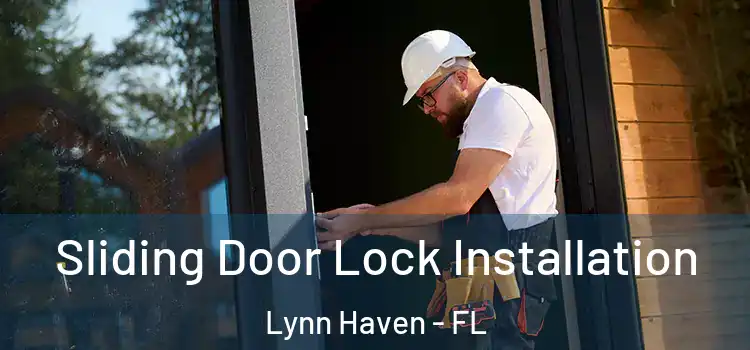 Sliding Door Lock Installation Lynn Haven - FL