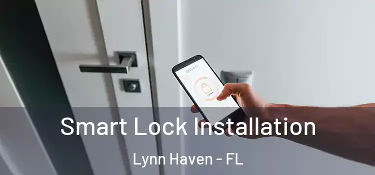 Smart Lock Installation Lynn Haven - FL