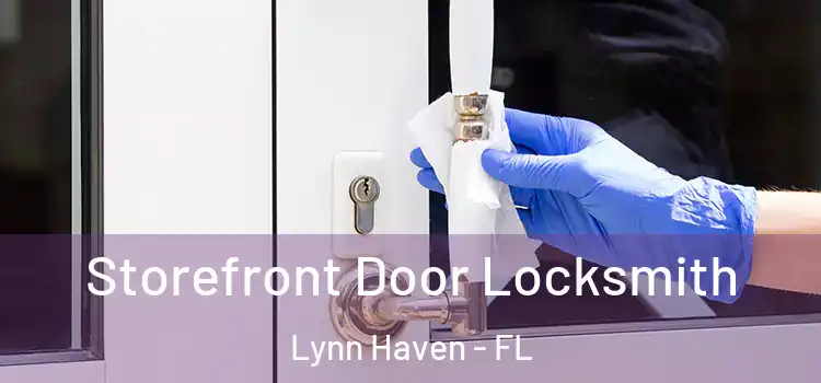 Storefront Door Locksmith Lynn Haven - FL